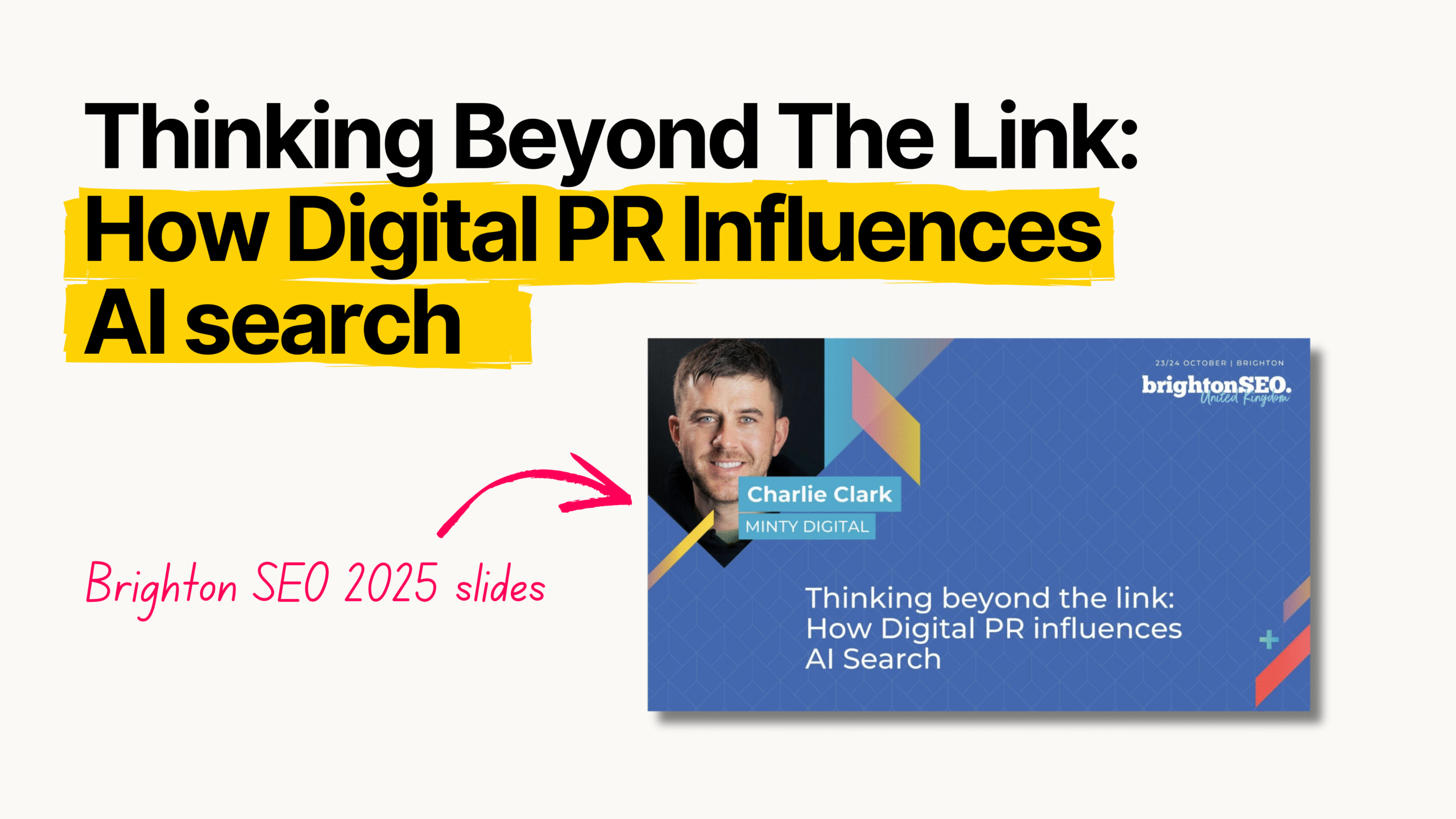 Brighton SEO: Thinking Beyond The Link: How Digital PR Influences AI search